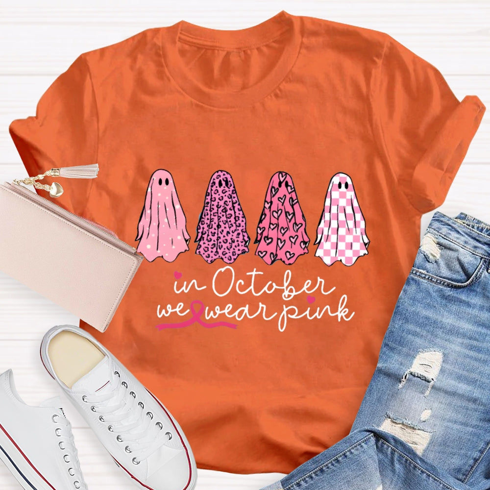 In October We Wear Pink  Ghosts Breast Cancer Support Squad T-shirt