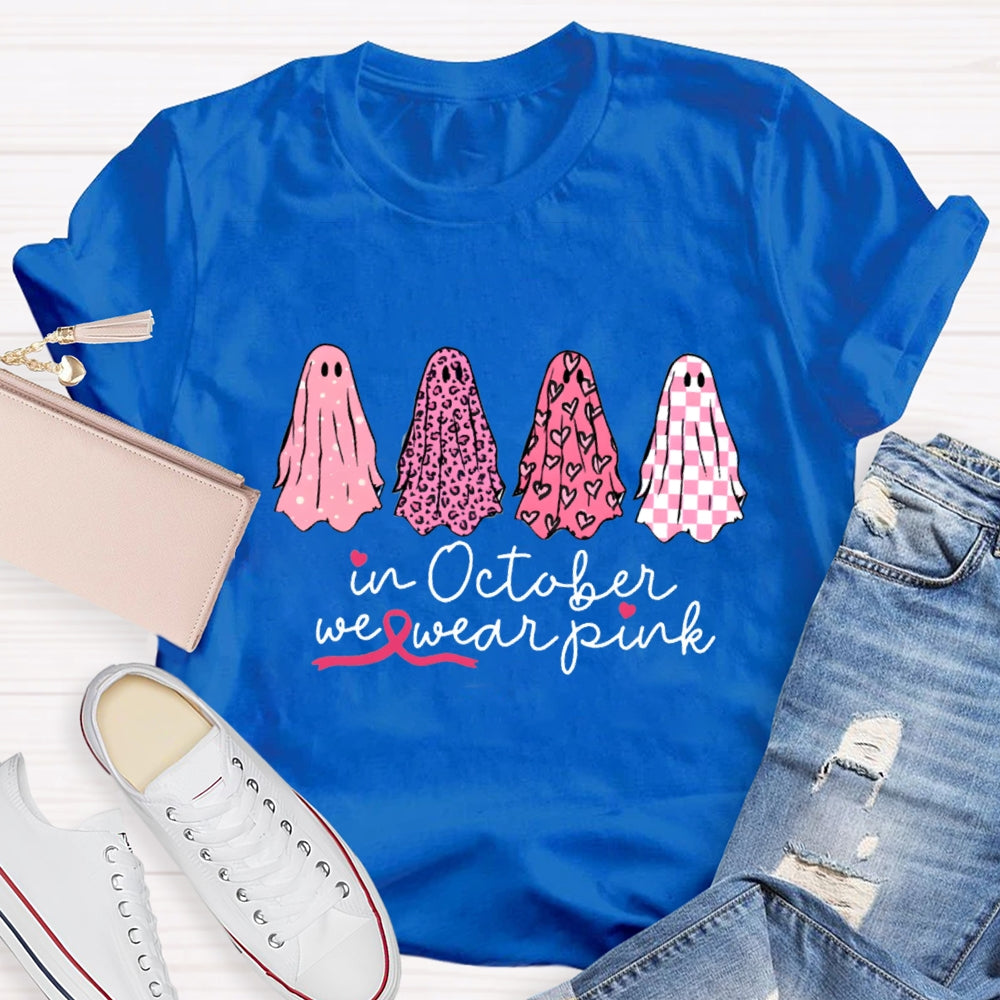 In October We Wear Pink  Ghosts Breast Cancer Support Squad T-shirt