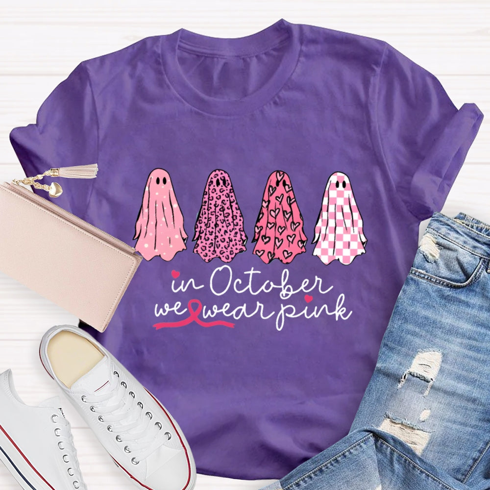 In October We Wear Pink  Ghosts Breast Cancer Support Squad T-shirt