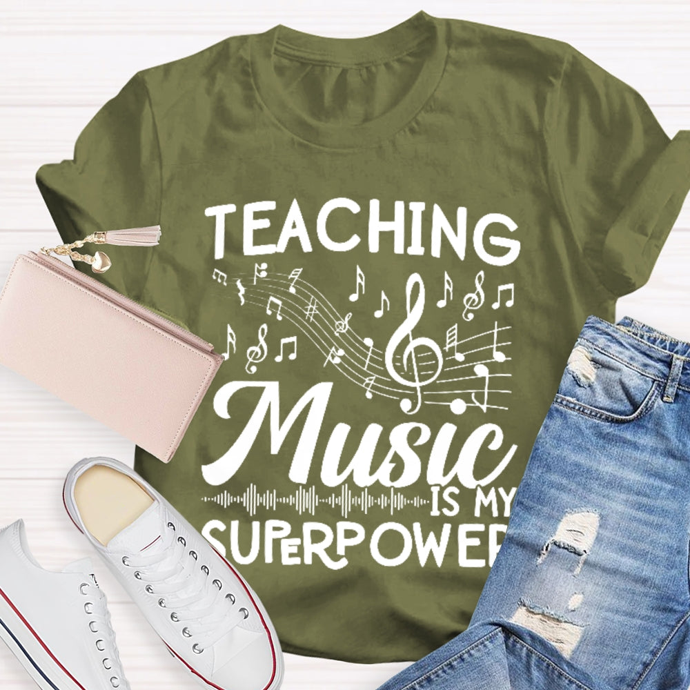 Teaching Music is My Super Power Music Teacher Letters T-shirt