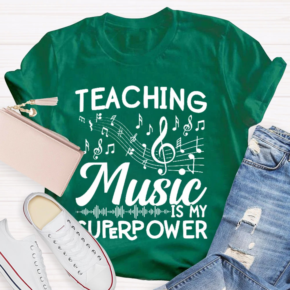 Teaching Music is My Super Power Music Teacher Letters T-shirt
