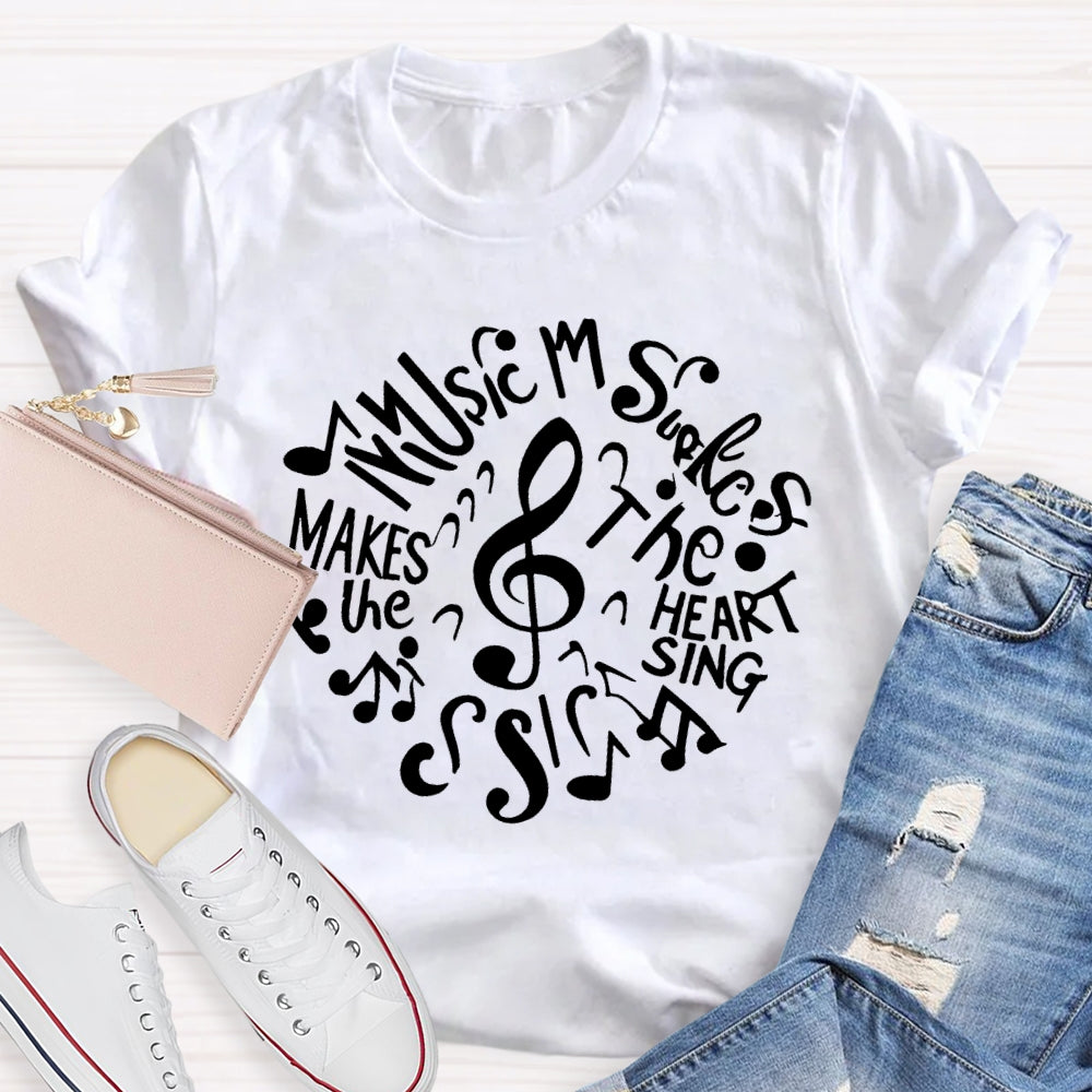 Music Makes My Heart Sing T-shirt