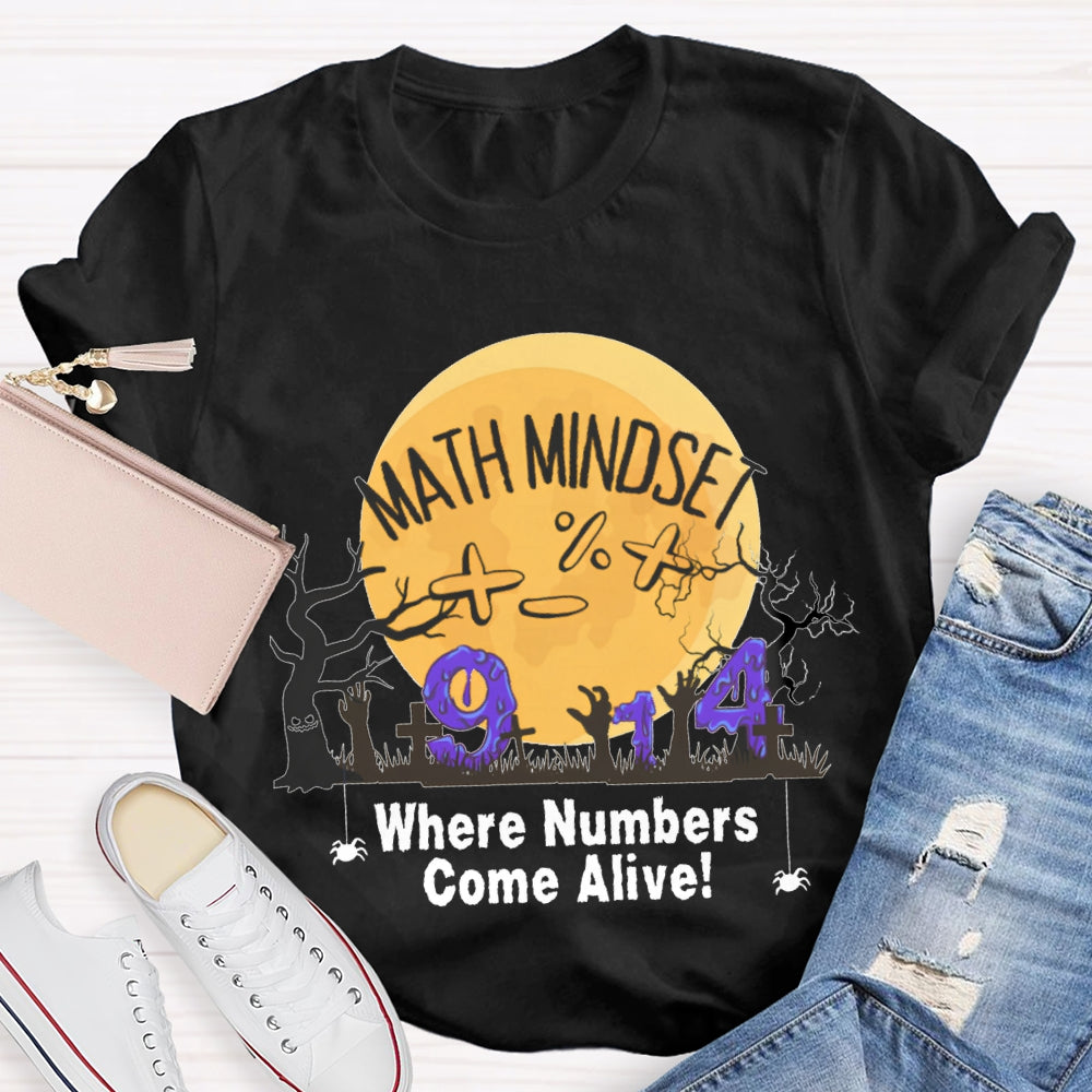 Math Mindest Where Numbers Come Alive T-Shirt