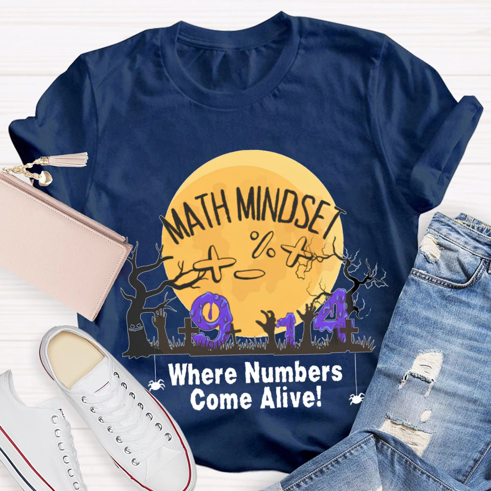 Math Mindest Where Numbers Come Alive T-Shirt
