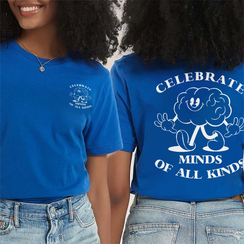 Celebrate Minds Of All Kinds Mental Health Double Printed T-shirt