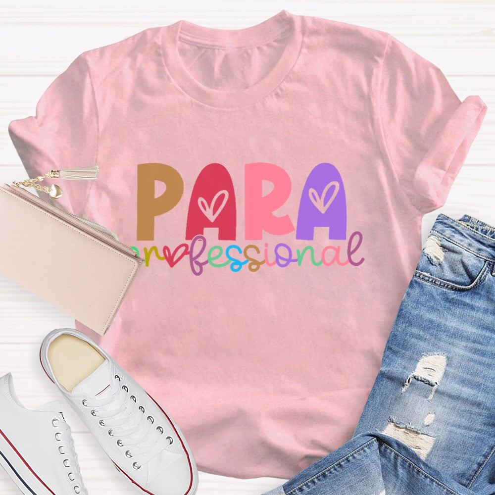 Paraprofessional Teacher Love Letters T-shirt