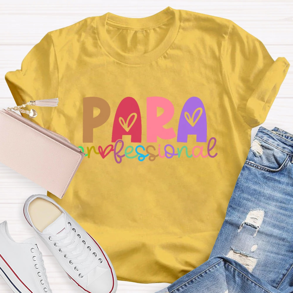 Paraprofessional Teacher Love Letters T-shirt