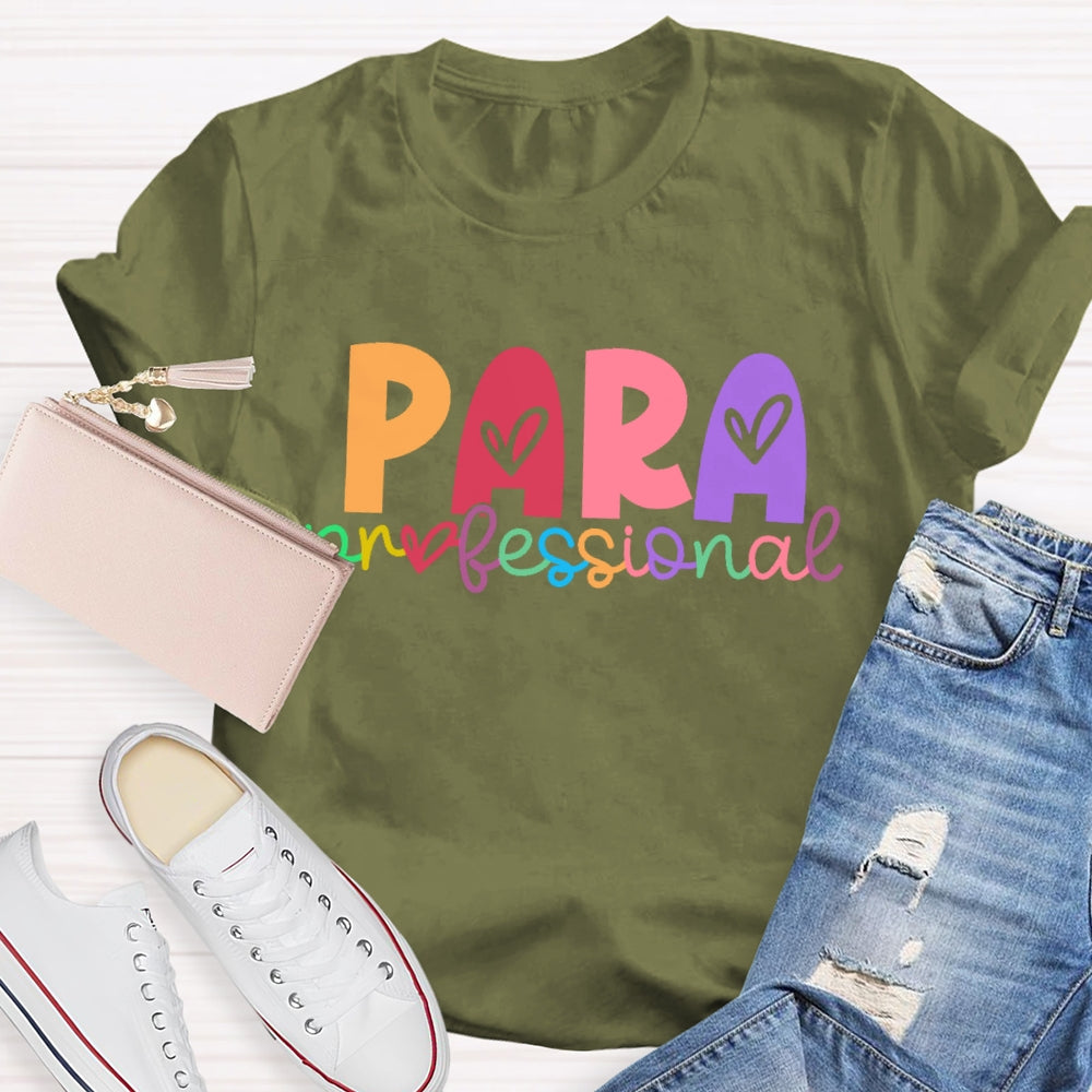 Paraprofessional Teacher Love Letters T-shirt