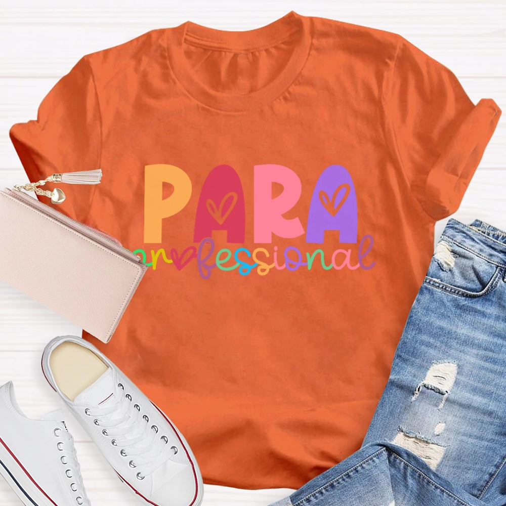 Paraprofessional Teacher Love Letters T-shirt