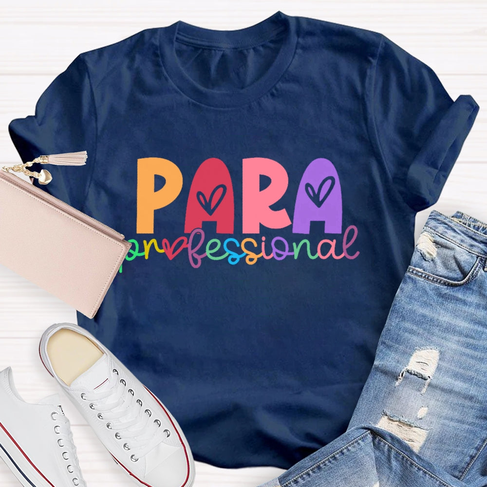 Paraprofessional Teacher Love Letters T-shirt