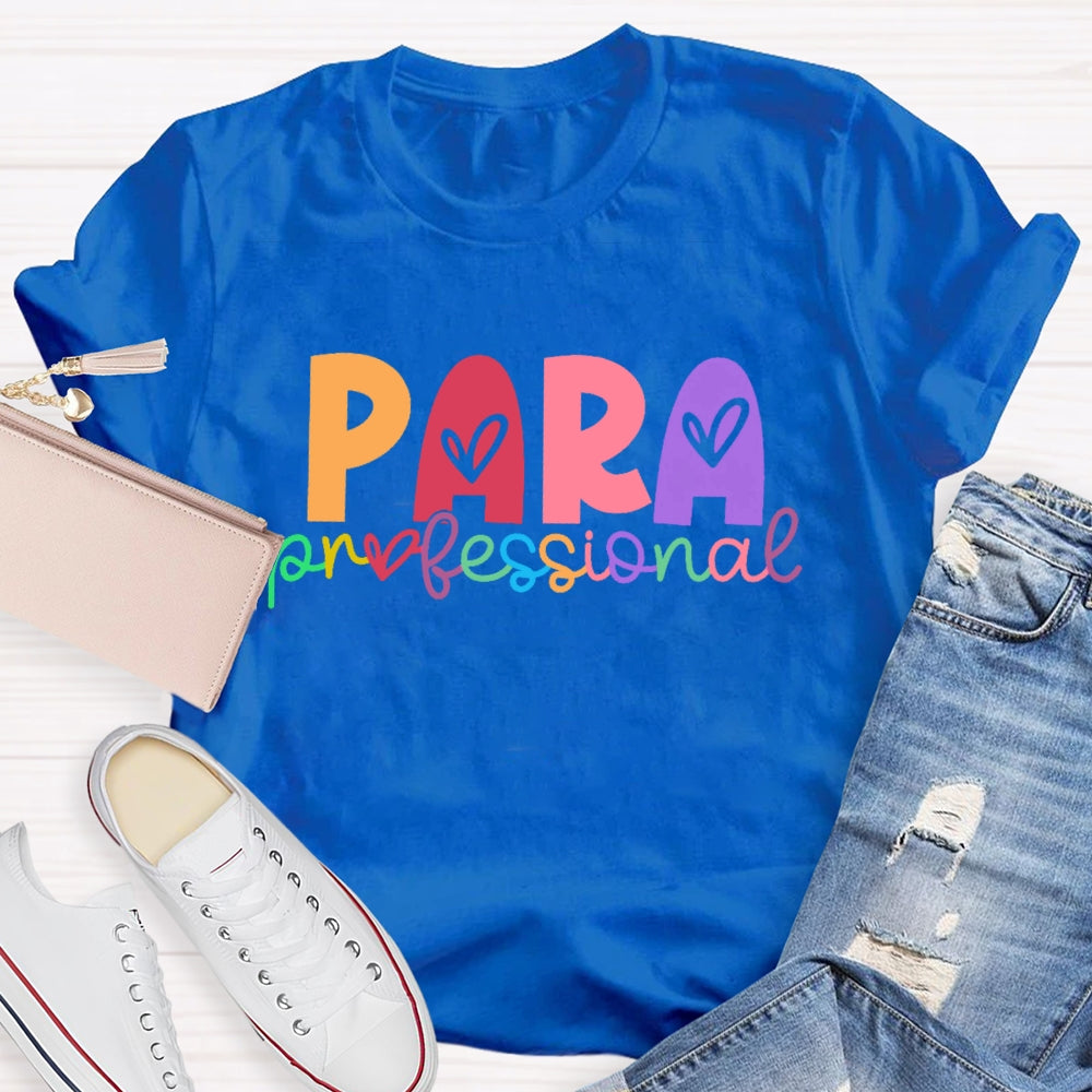 Paraprofessional Teacher Love Letters T-shirt