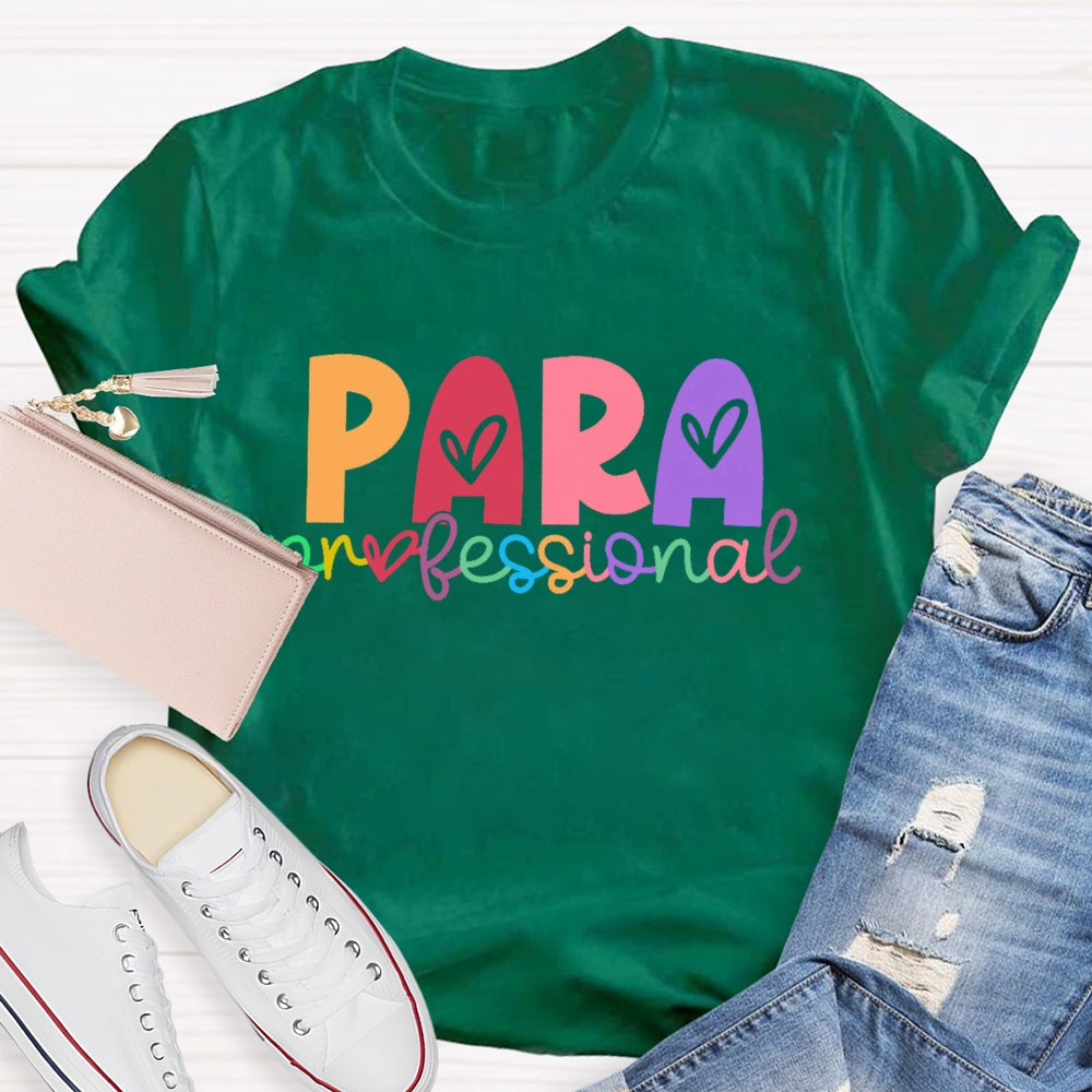 Paraprofessional Teacher Love Letters T-shirt