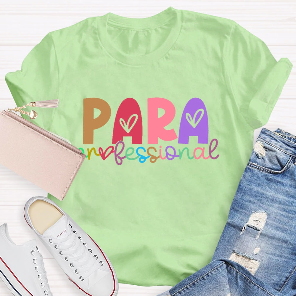 Paraprofessional Teacher Love Letters T-shirt