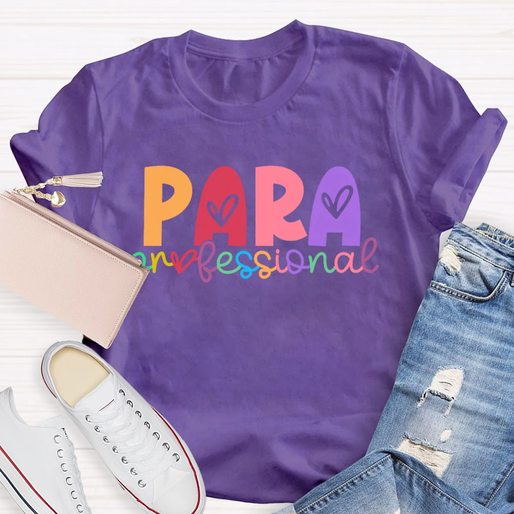 Paraprofessional Teacher Love Letters T-shirt