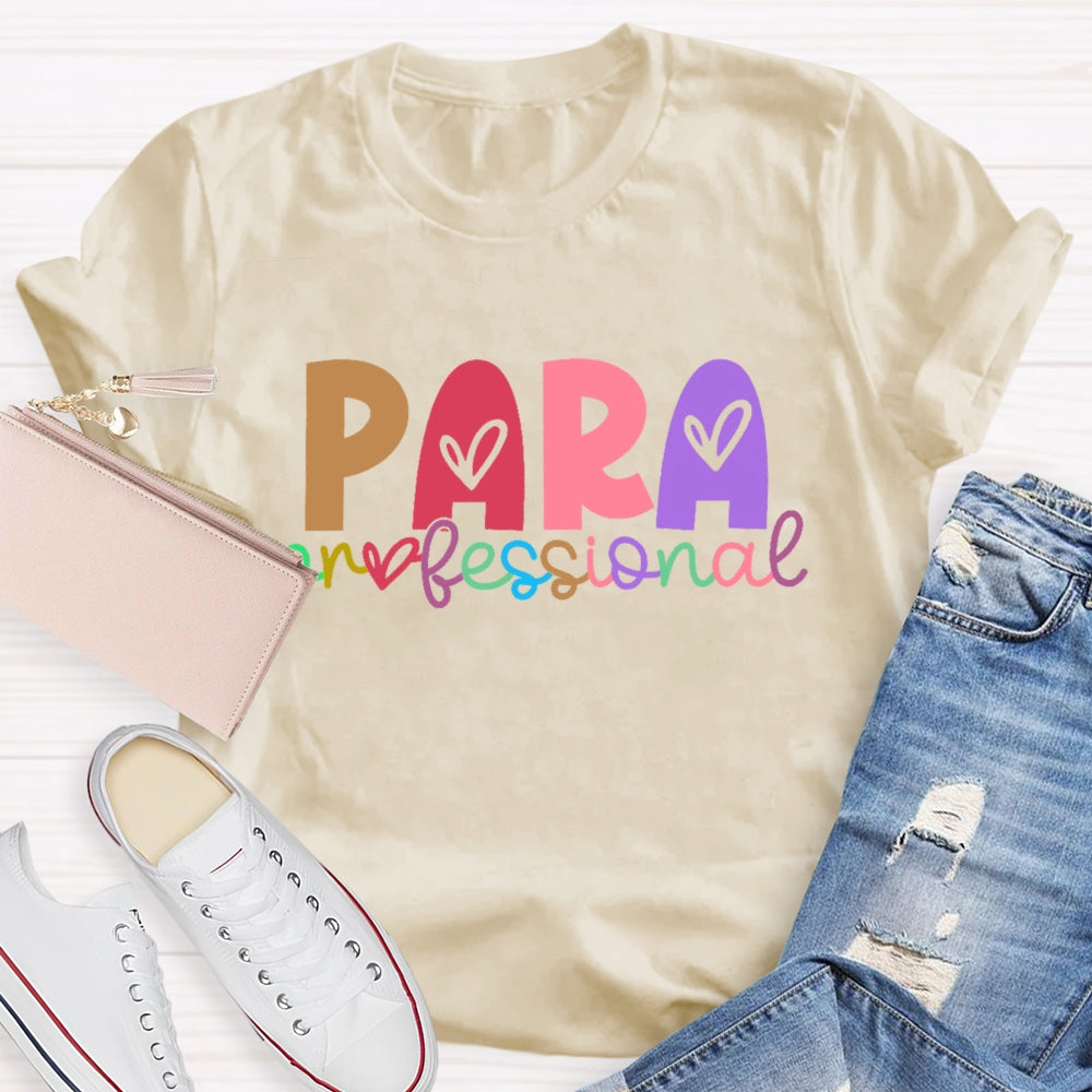 Paraprofessional Teacher Love Letters T-shirt