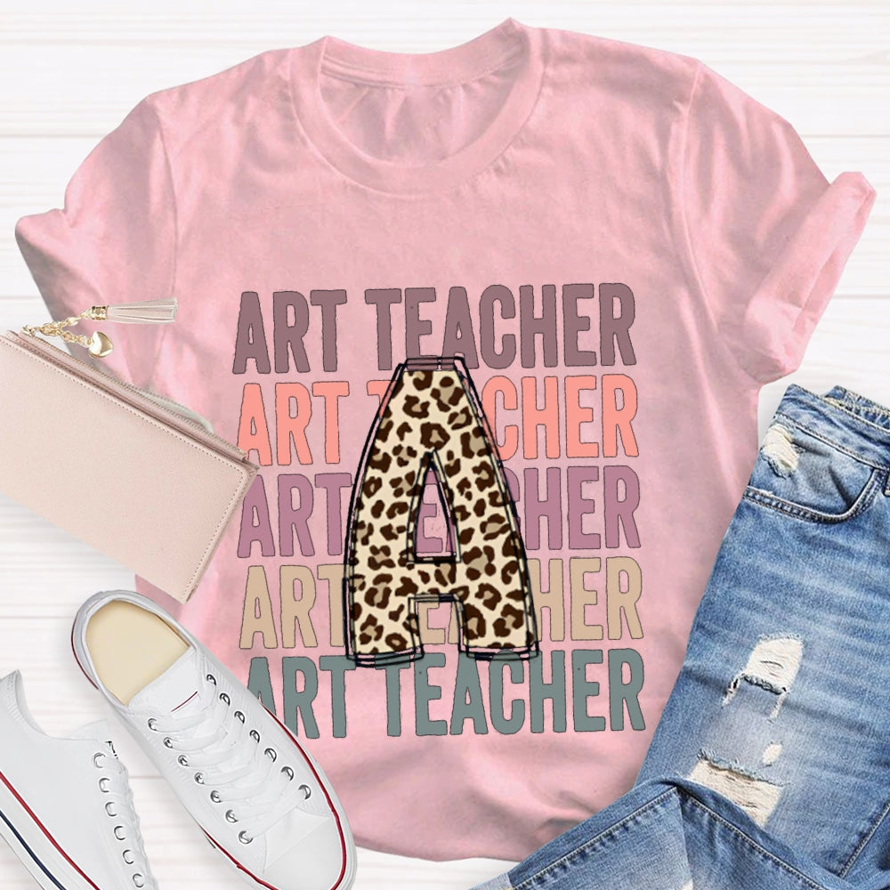 A Is For Art Teacher Leopard Print Font T-shirt