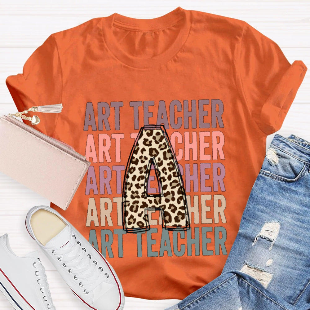 A Is For Art Teacher Leopard Print Font T-shirt