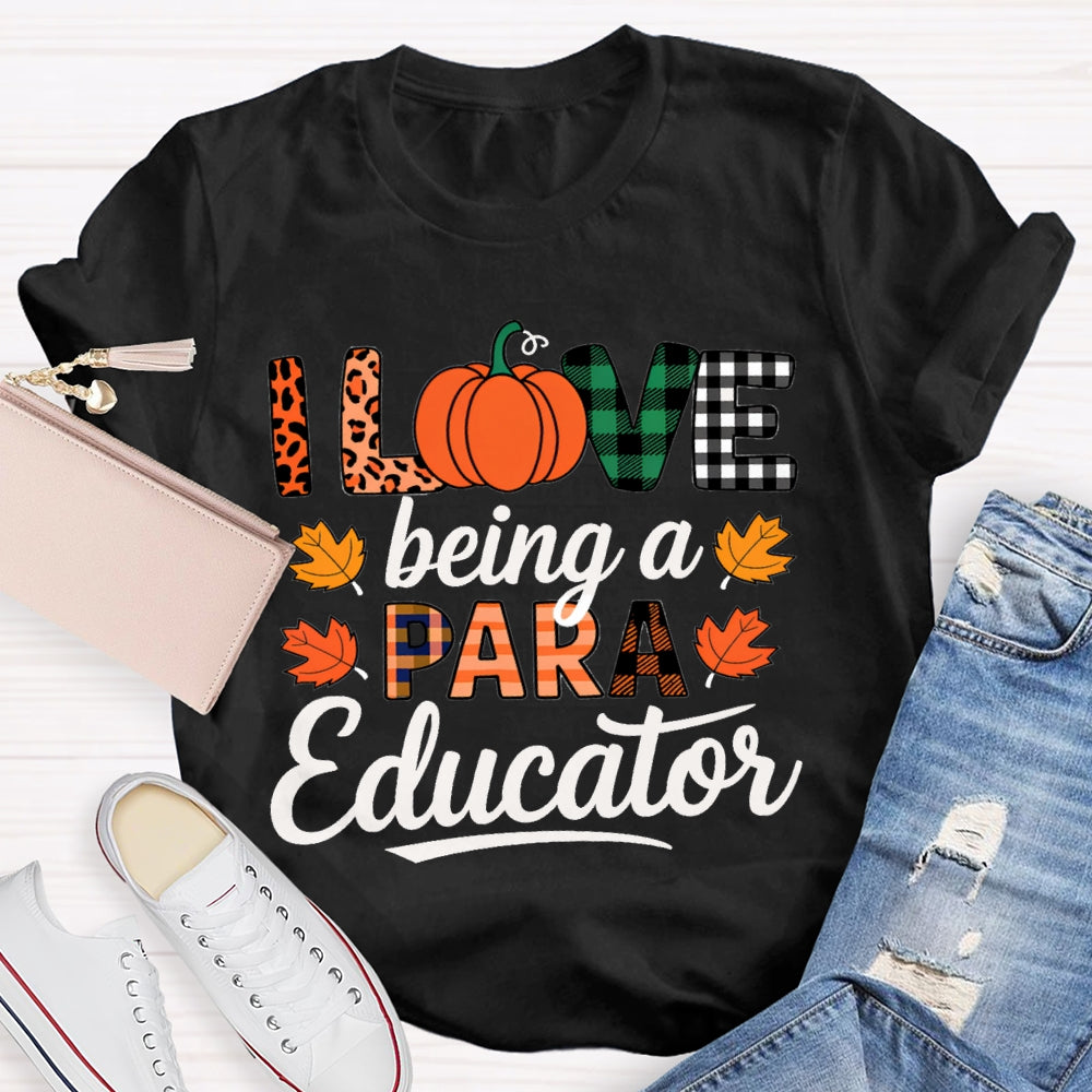 I Love Being A Paraeducator Maple Leaf T-shirt