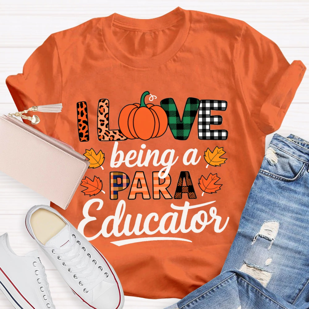 I Love Being A Paraeducator Maple Leaf T-shirt