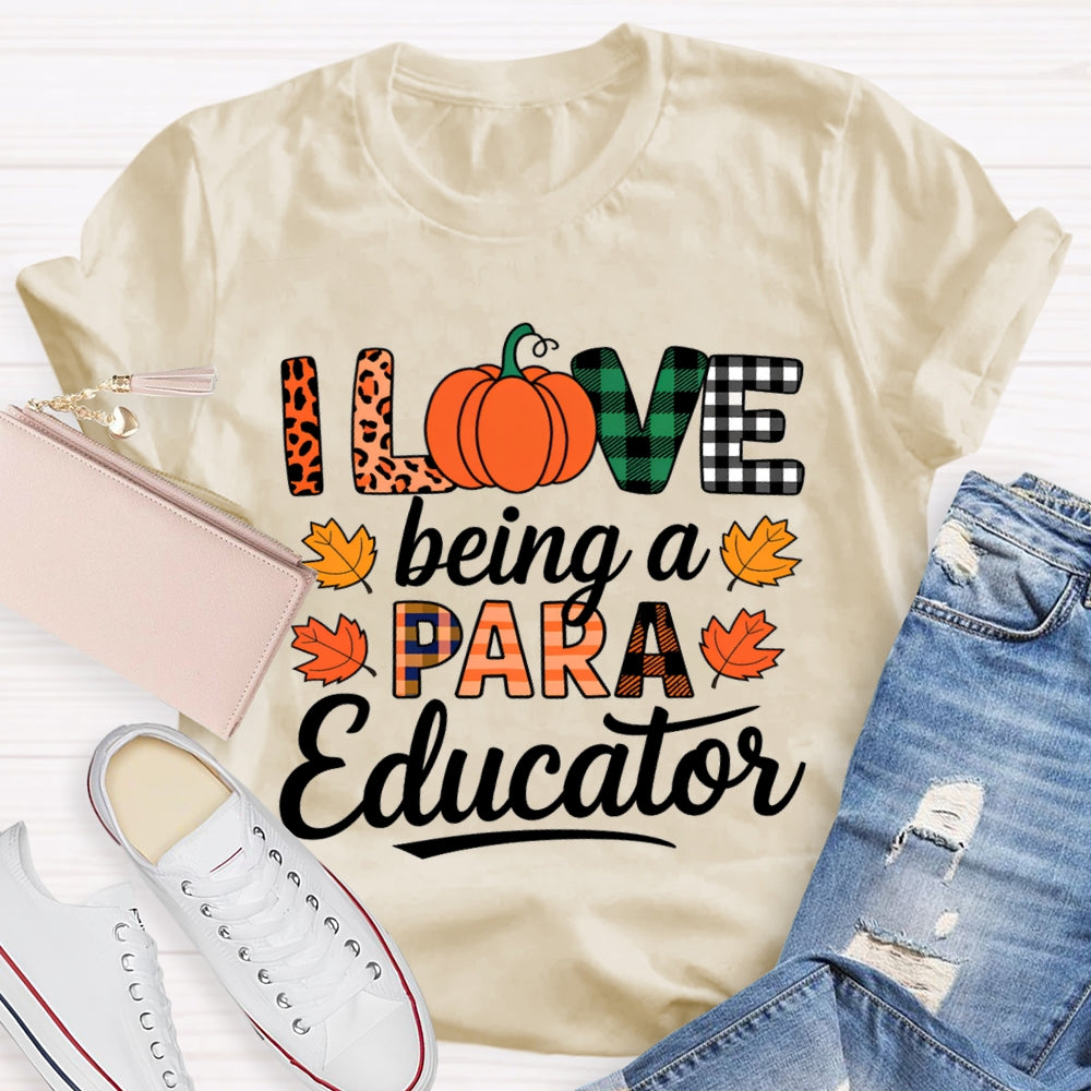 I Love Being A Paraeducator Maple Leaf T-shirt