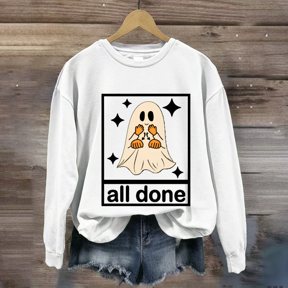 Halloween All Done Ghost sweatshirt