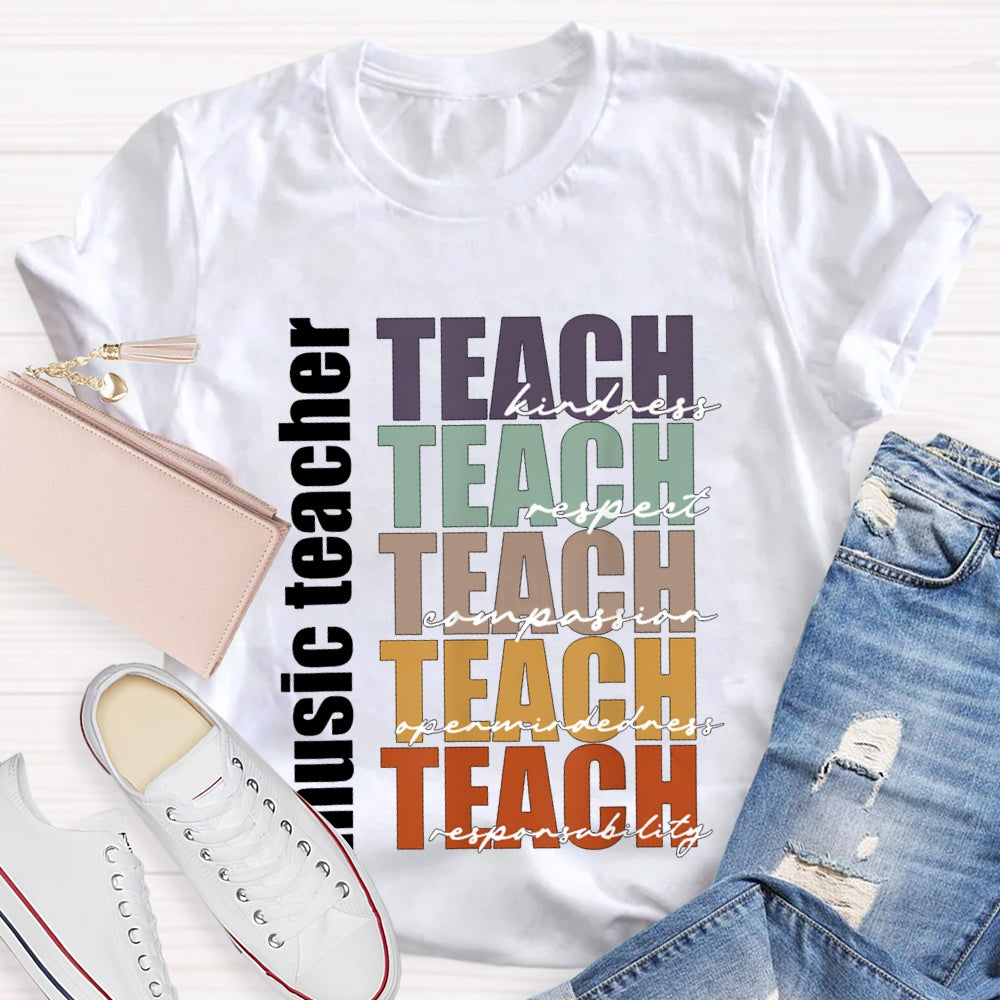 Music Teacher Teach Kindness Respect Compassion T-shirt