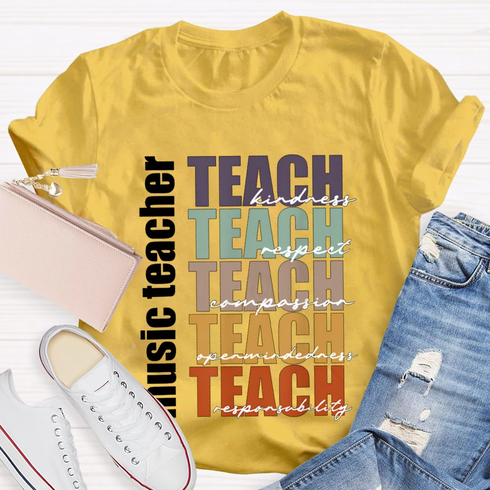 Music Teacher Teach Kindness Respect Compassion T-shirt