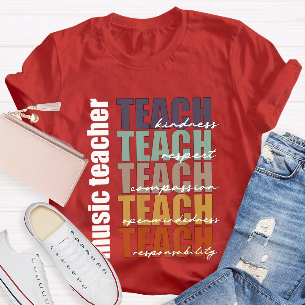 Music Teacher Teach Kindness Respect Compassion T-shirt