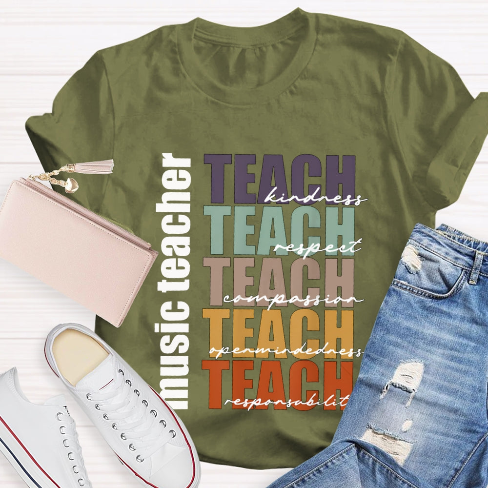 Music Teacher Teach Kindness Respect Compassion T-shirt