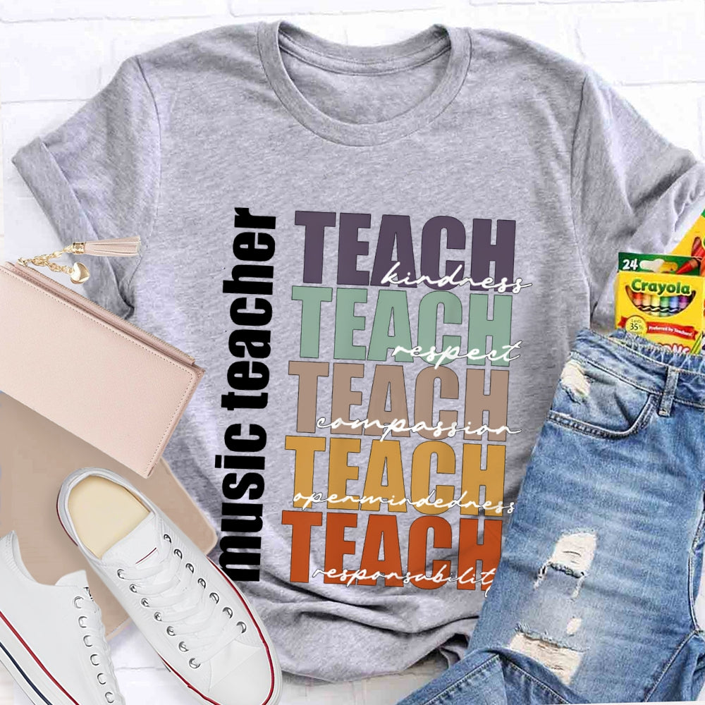 Music Teacher Teach Kindness Respect Compassion T-shirt