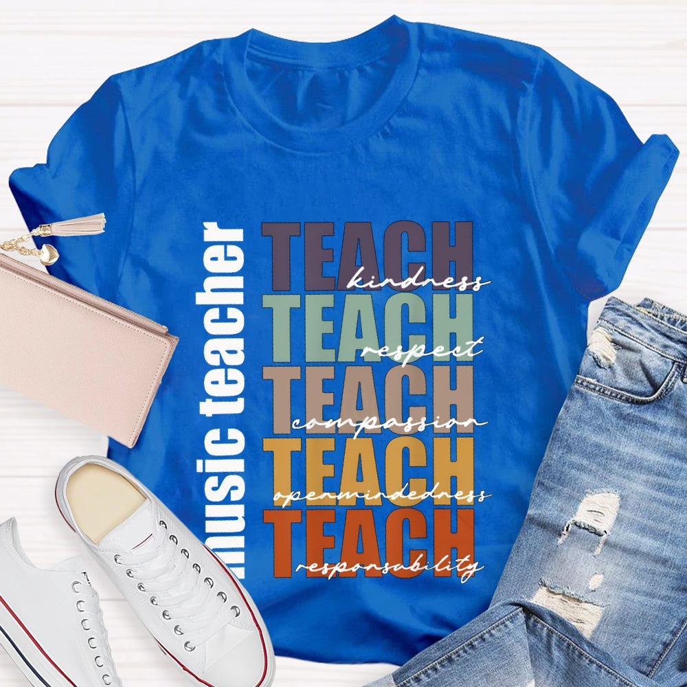 Music Teacher Teach Kindness Respect Compassion T-shirt