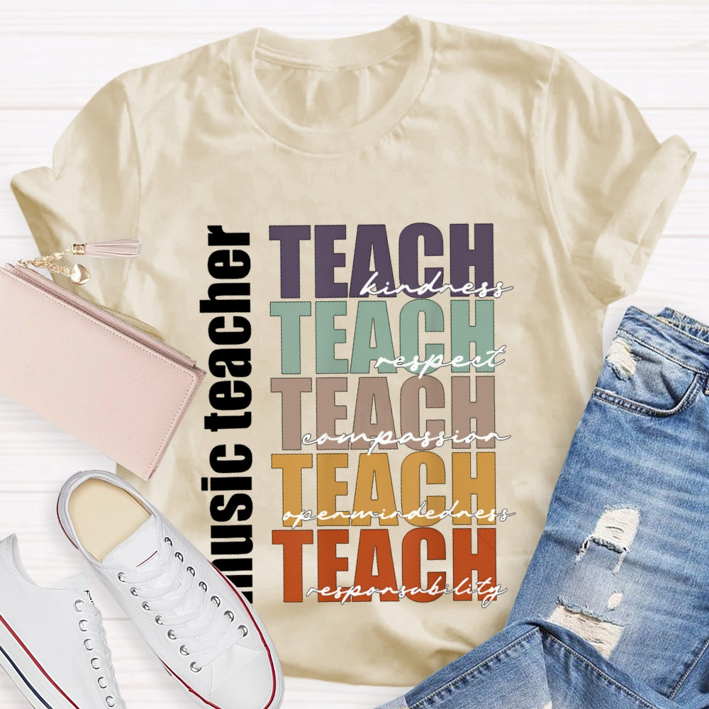 Music Teacher Teach Kindness Respect Compassion T-shirt