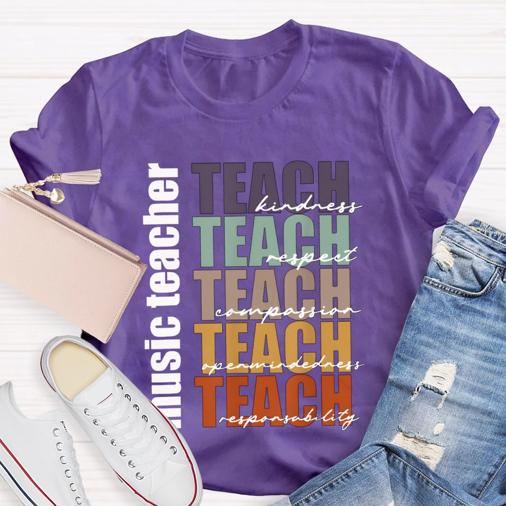 Music Teacher Teach Kindness Respect Compassion T-shirt
