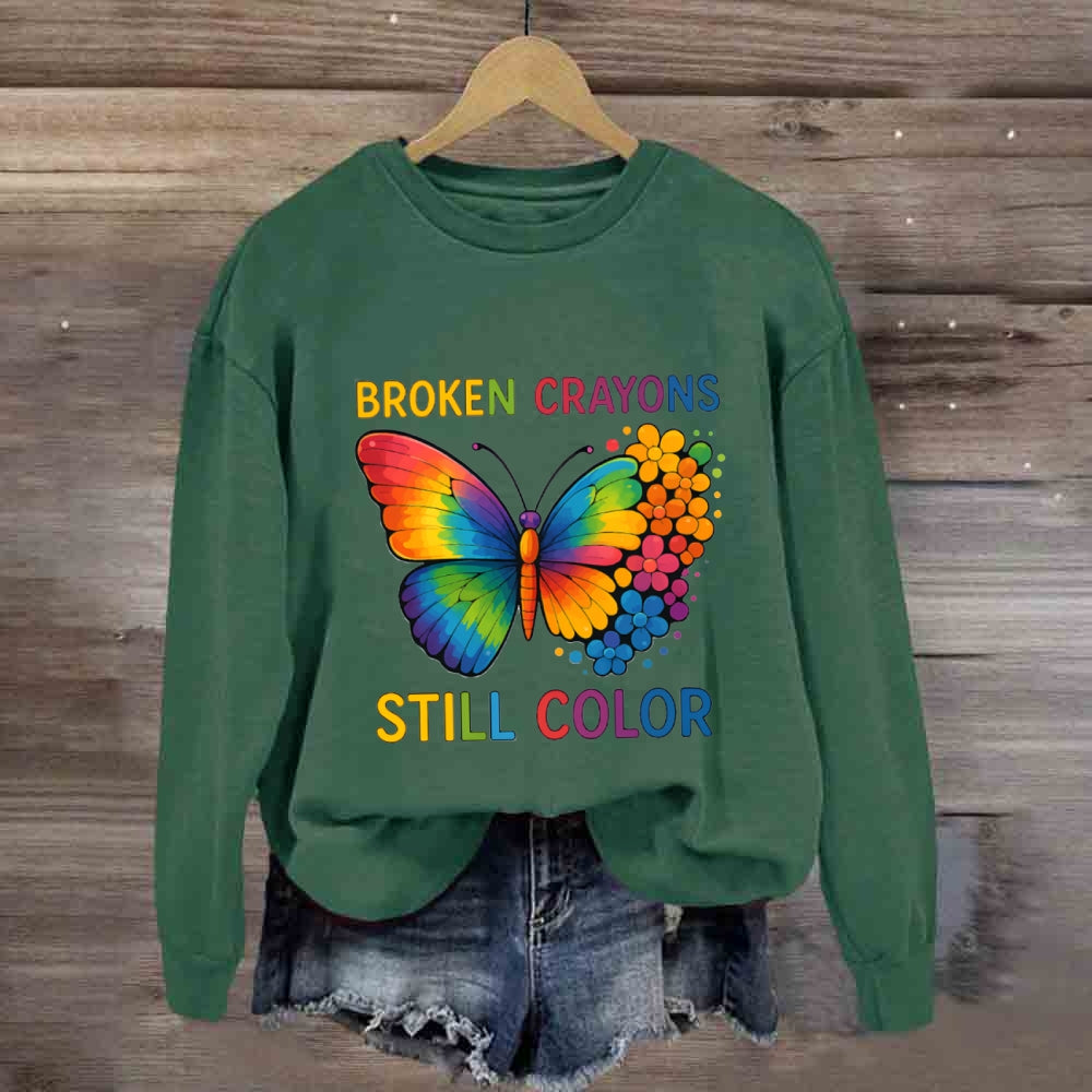 Broken Crayons Still Color Sweatshirt