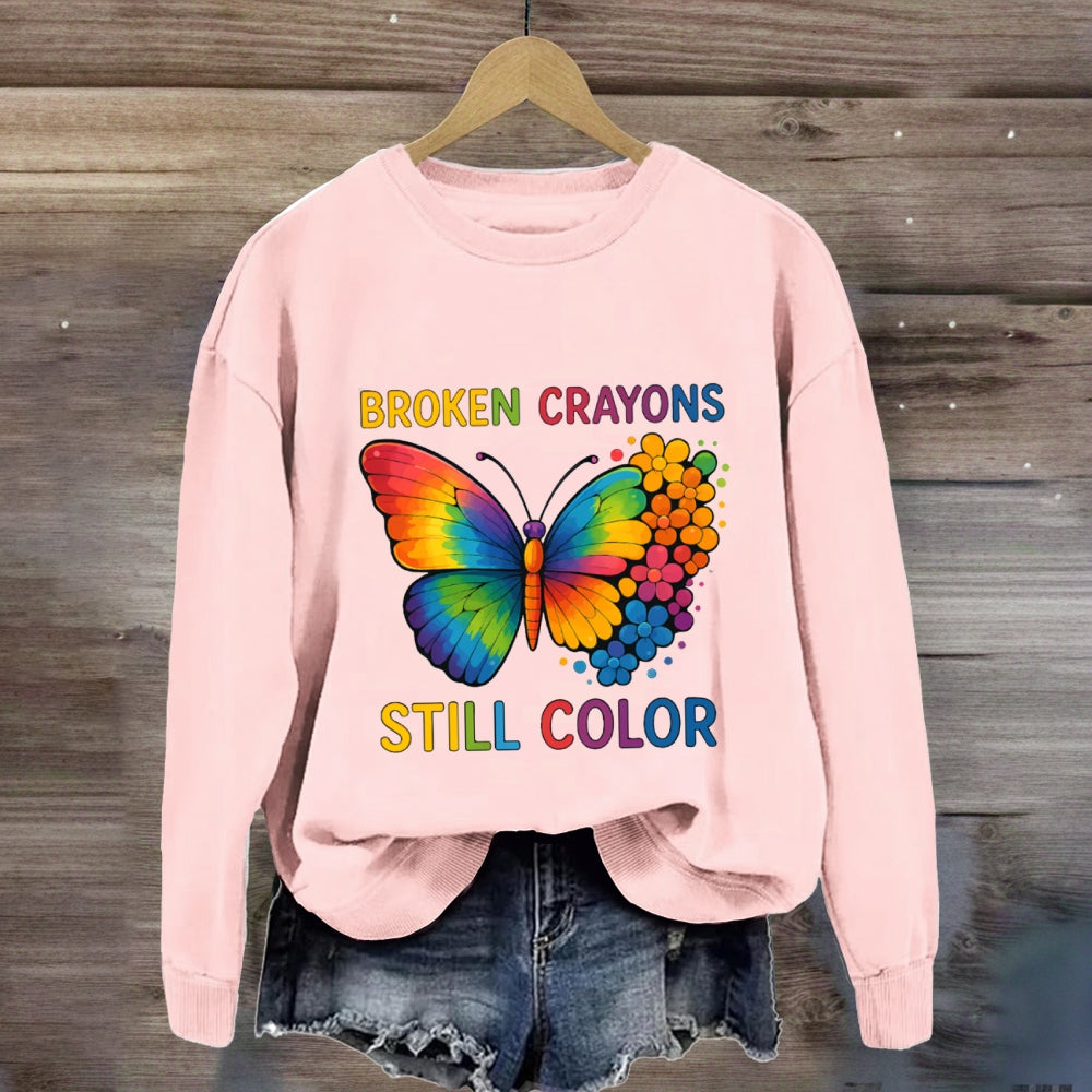 Broken Crayons Still Color Sweatshirt