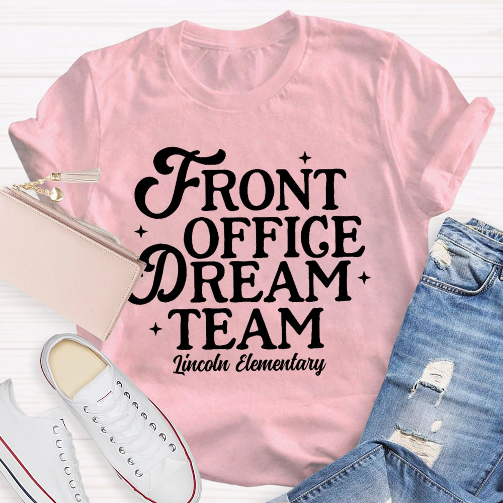 Personalized School Name  Front Office Dream Team T-shirt