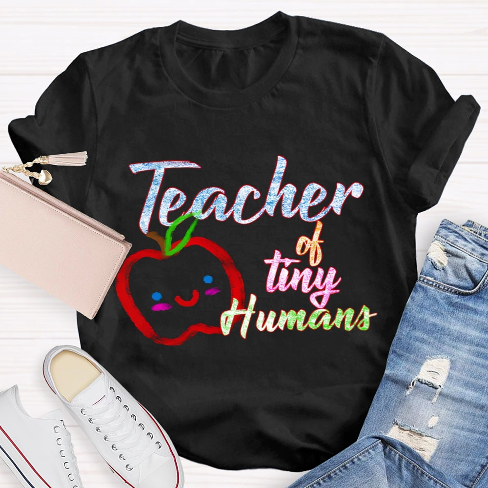 Teacher Of Tiny Humans Teacher Shirt
