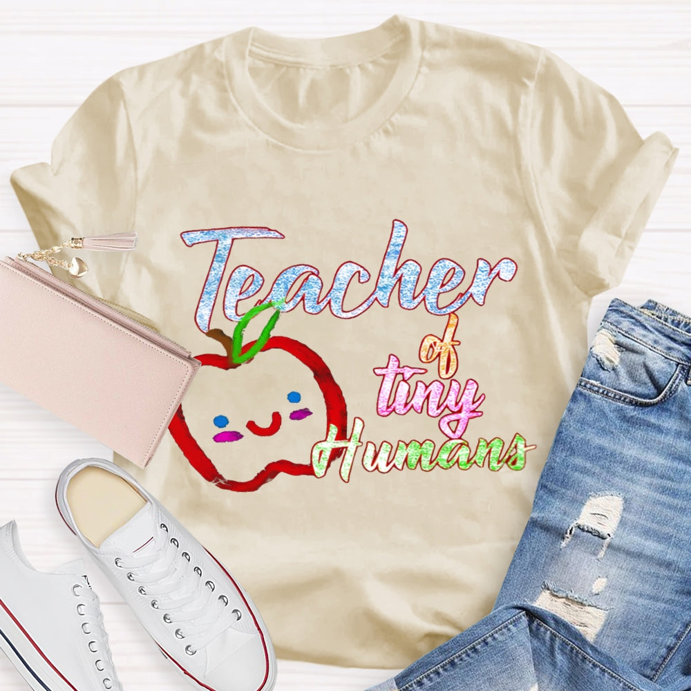 Teacher Of Tiny Humans Teacher Shirt
