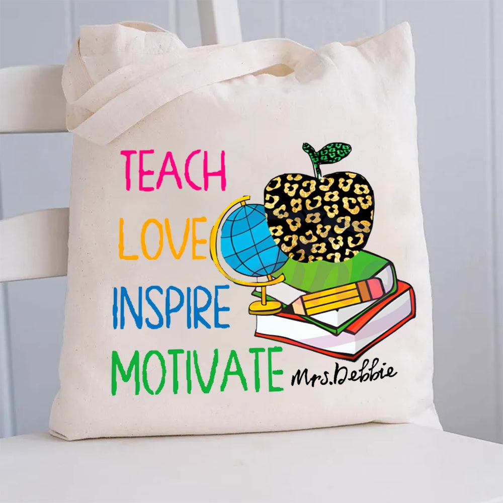 Personalized Name Teach Love Inspire Motivate Tote Bag