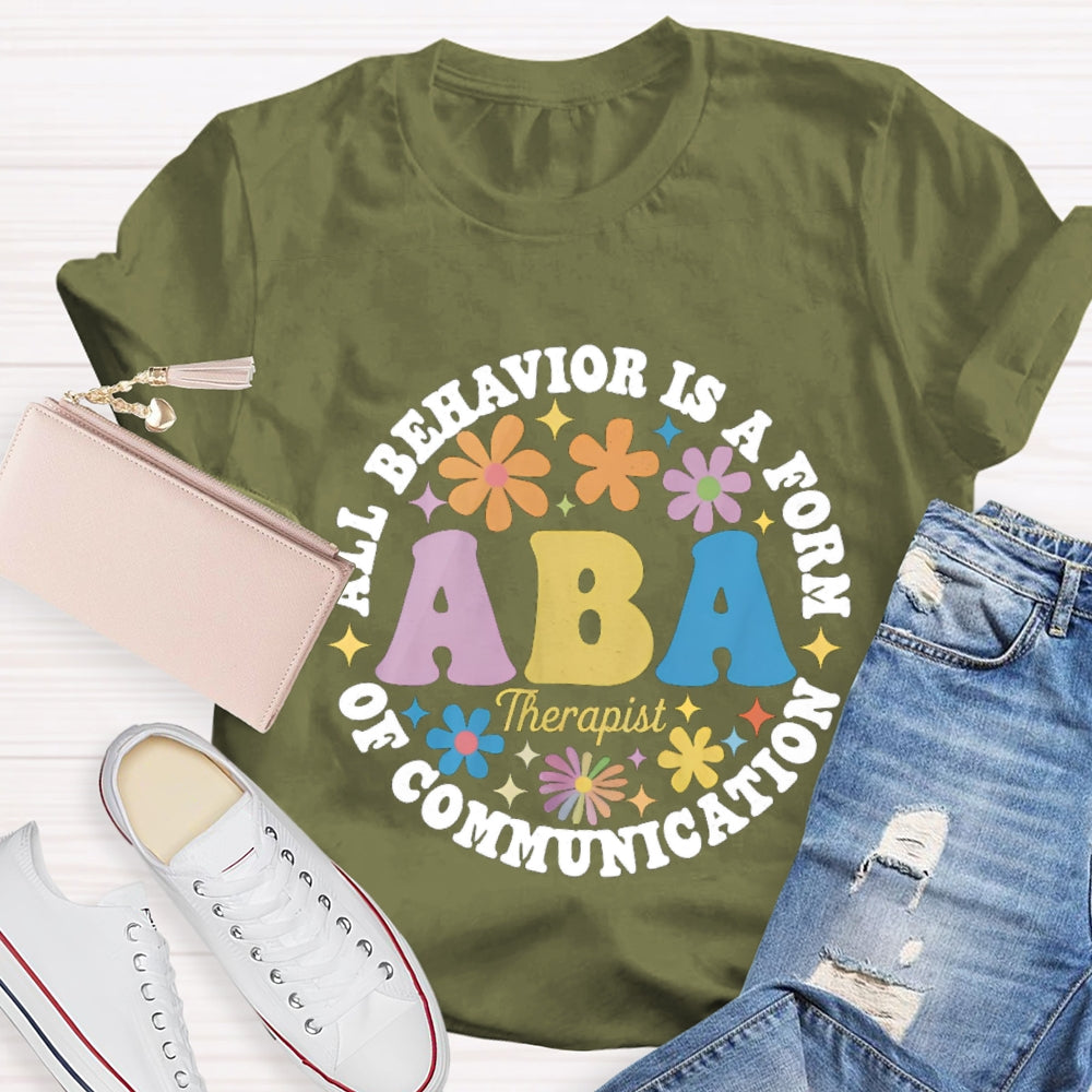 All Behavior Is A Form Of Commutation T-shirt