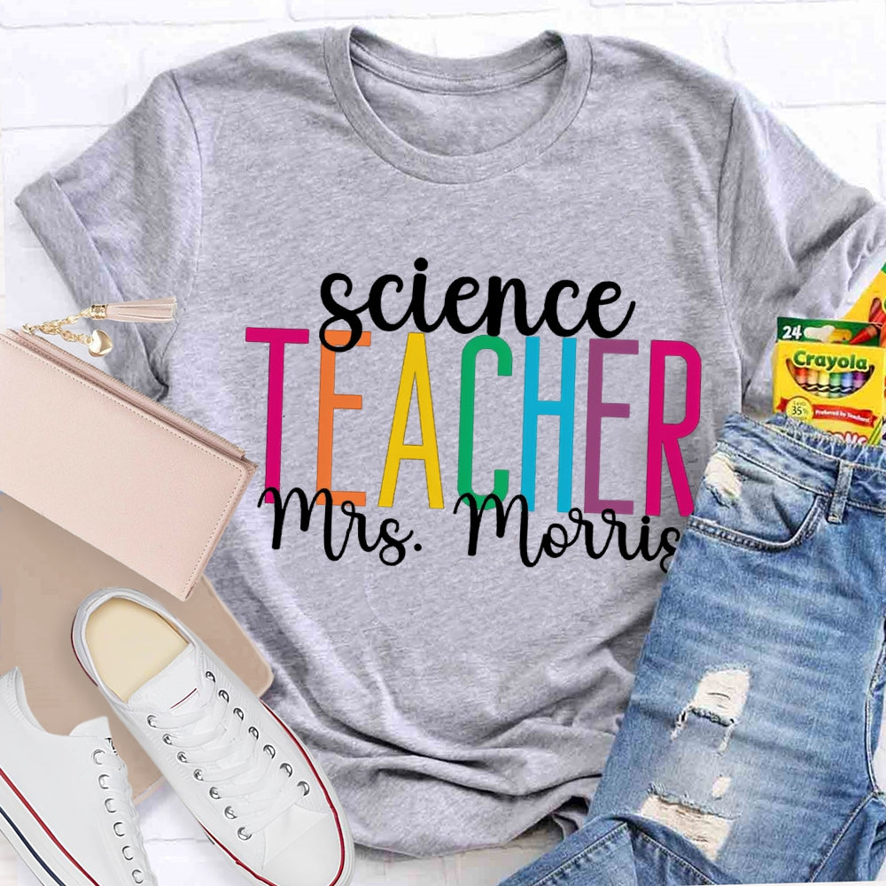 Personalized Name Science Teacher Color Fonts T-shirt