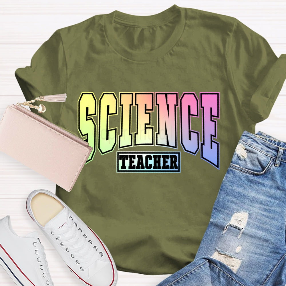 Science Teacher Colorful Gradient Font T-shirt