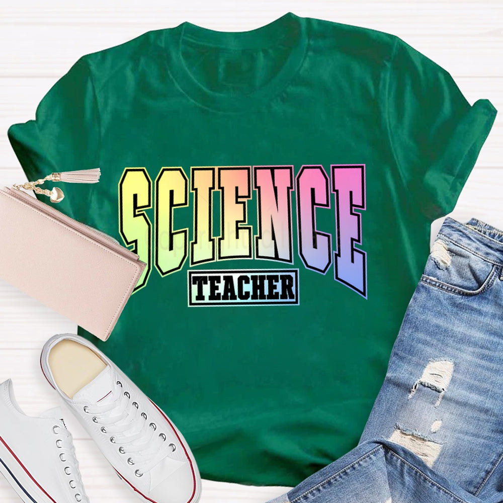 Science Teacher Colorful Gradient Font T-shirt