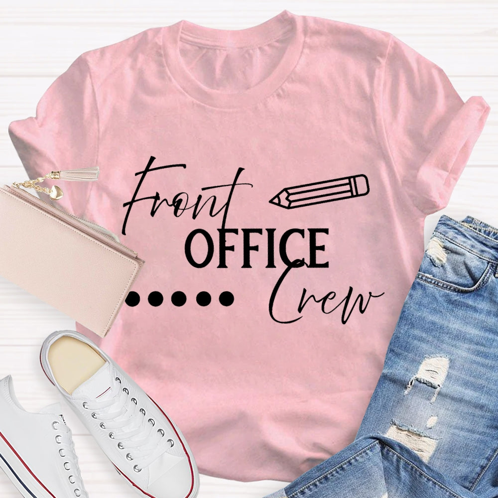 Front Office Crew Various Fonts T-shirt