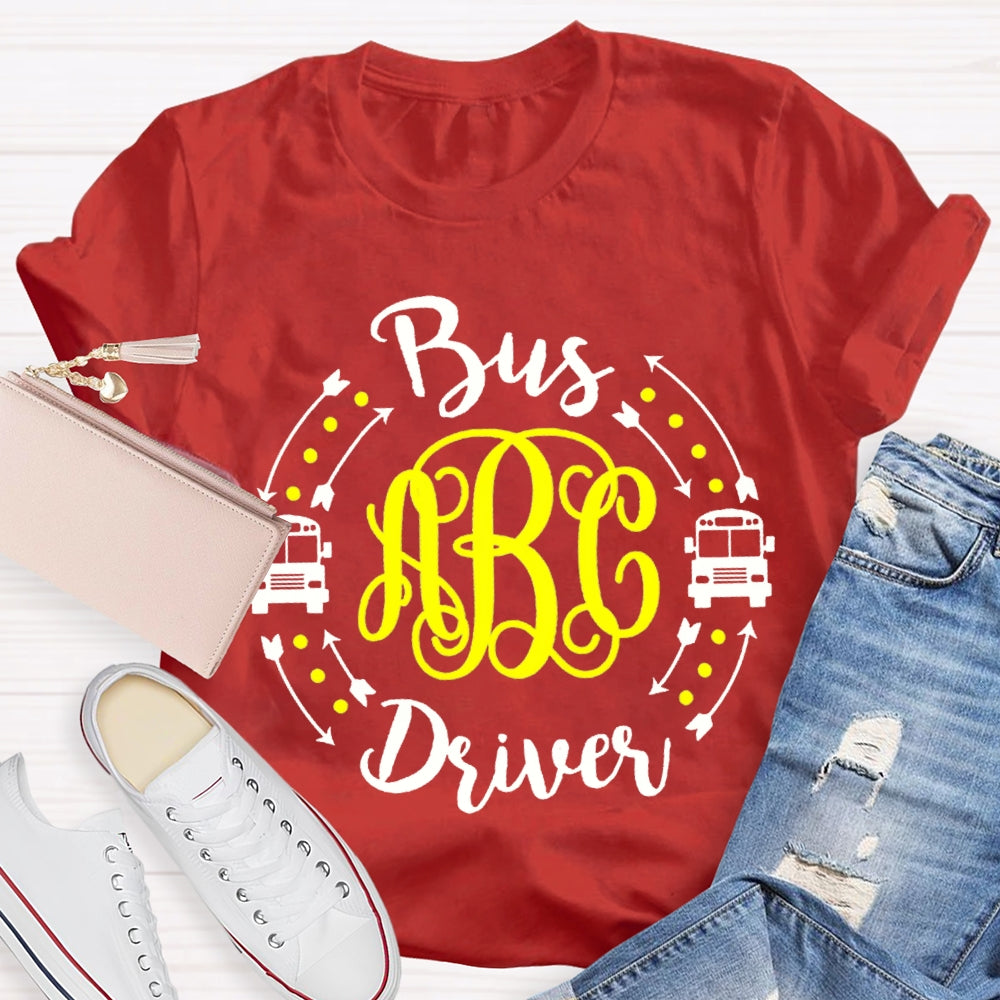 B Is For Bus Driver School Bus T-shirt