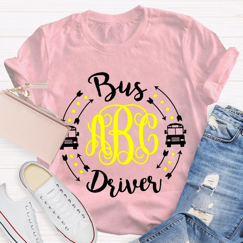 B Is For Bus Driver School Bus T-shirt