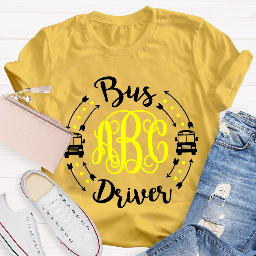 B Is For Bus Driver School Bus T-shirt