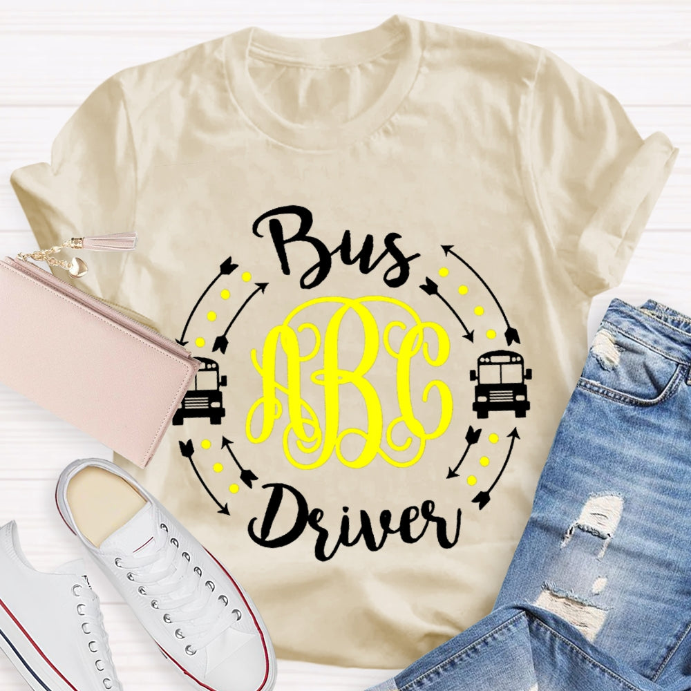 B Is For Bus Driver School Bus T-shirt