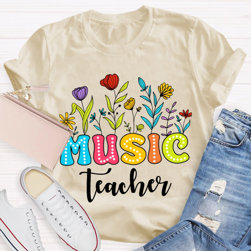 Music Teacher Colorful Fonts And Flowers T-shirt
