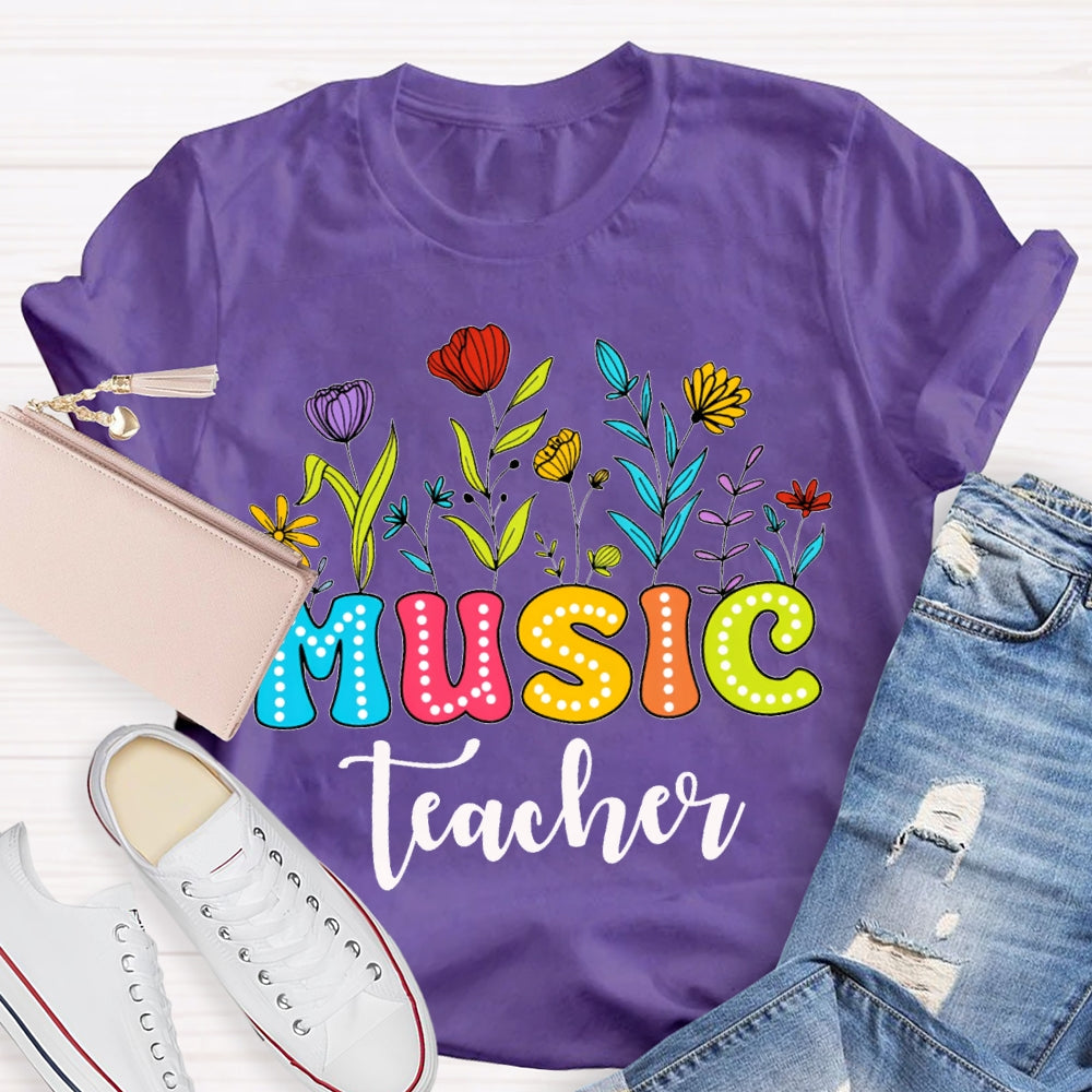 Music Teacher Colorful Fonts And Flowers T-shirt